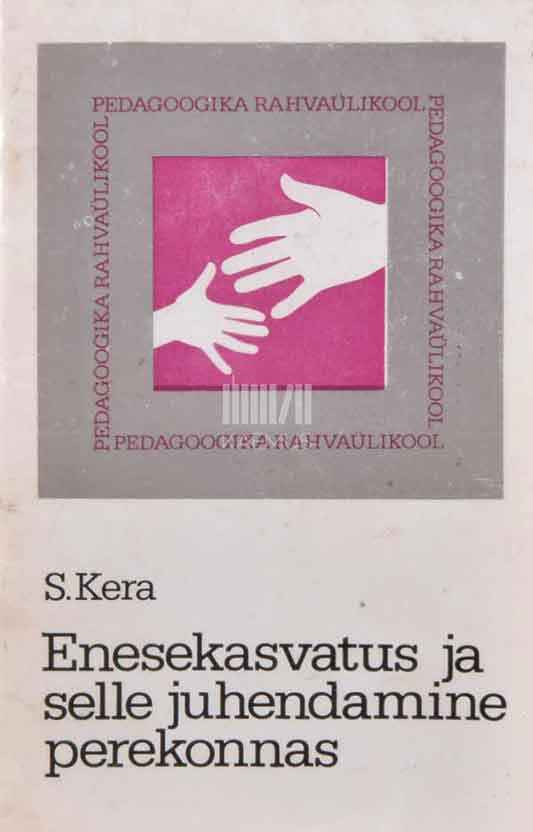 Enesekasvatus ja selle juhendamine perekonnas - Kaemus