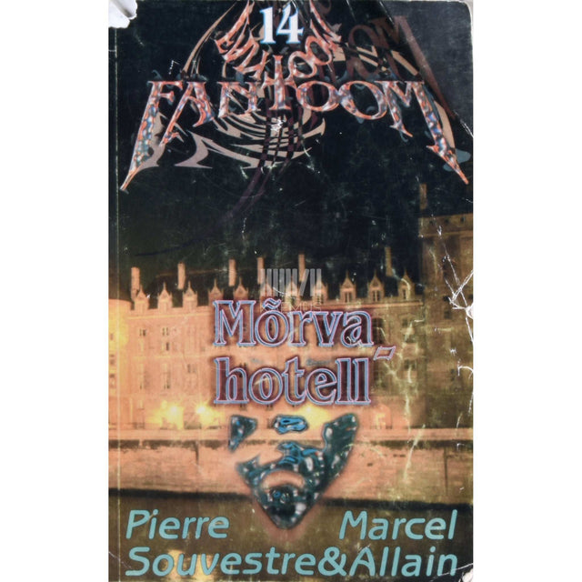 Marcel Allain, Pierre Souvestre - Mõrvahotell