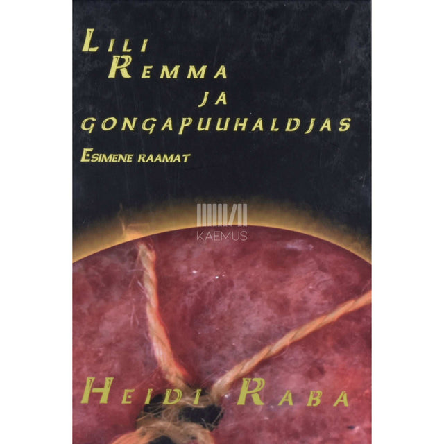 Heidi Raba - Lili Remma ja gongapuuhaldjas 1. osa