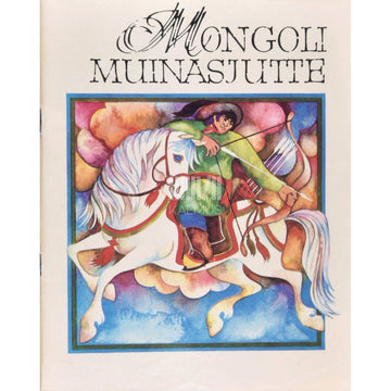 ... - Mongoli muinasjutte