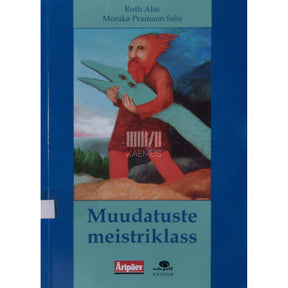 Ruth Alas, Monika Salu Muudatuste meistriklass