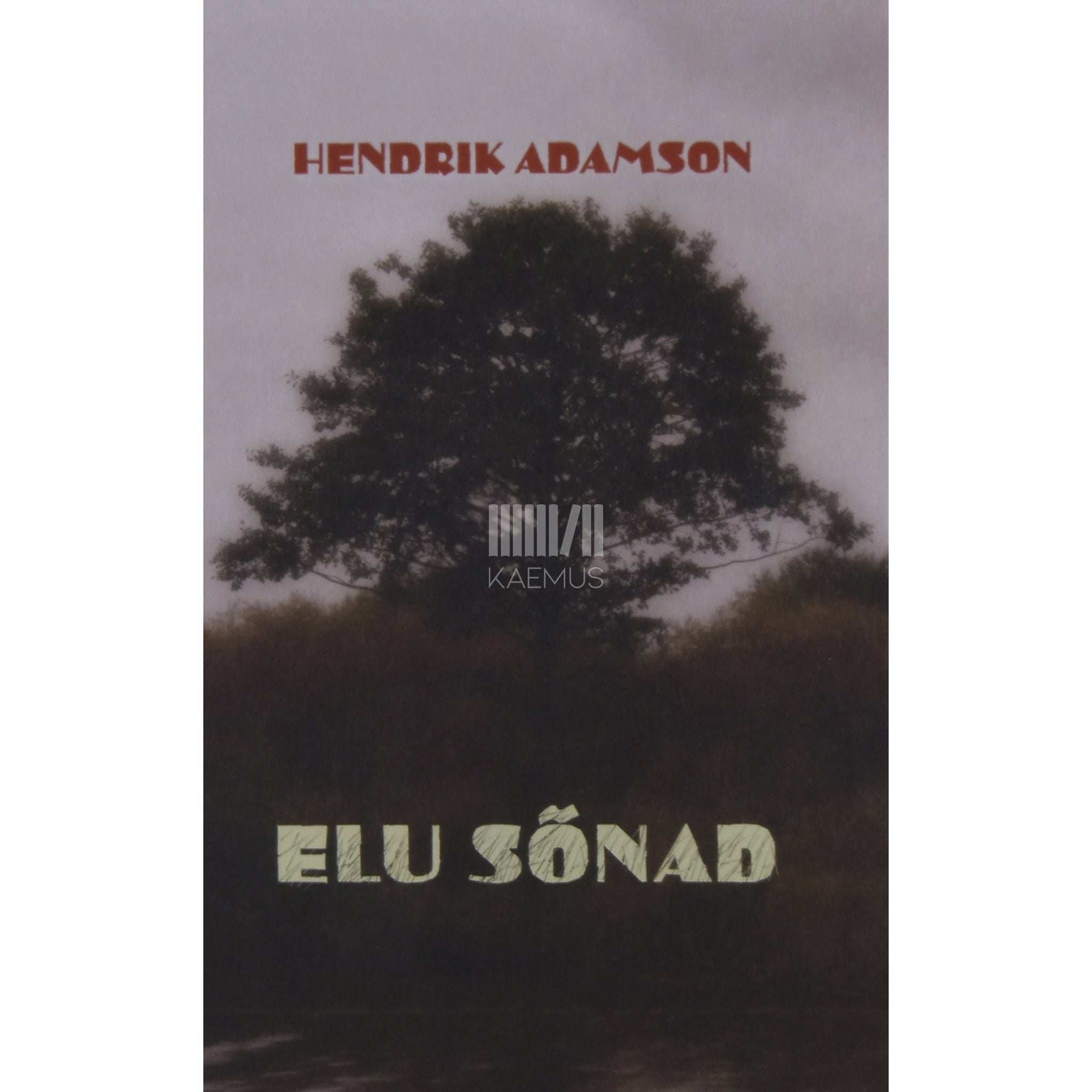 Hendrik Adamson Elu sõnad. Järelpõiming