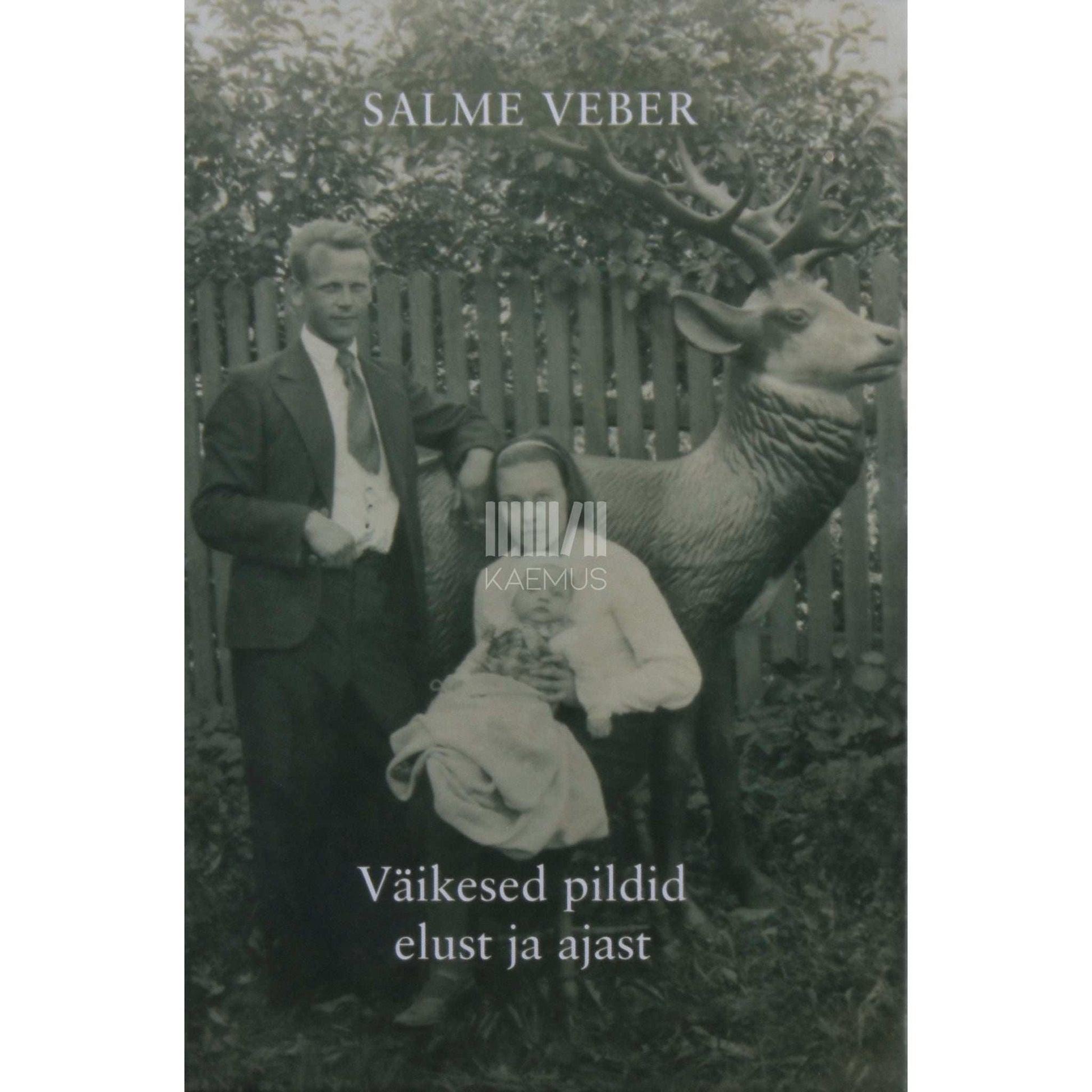 Salme Veber - Väikesed pildid elust ja ajast