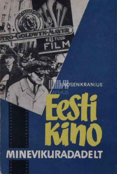 Eesti kino minevikuradadelt - Kaemus