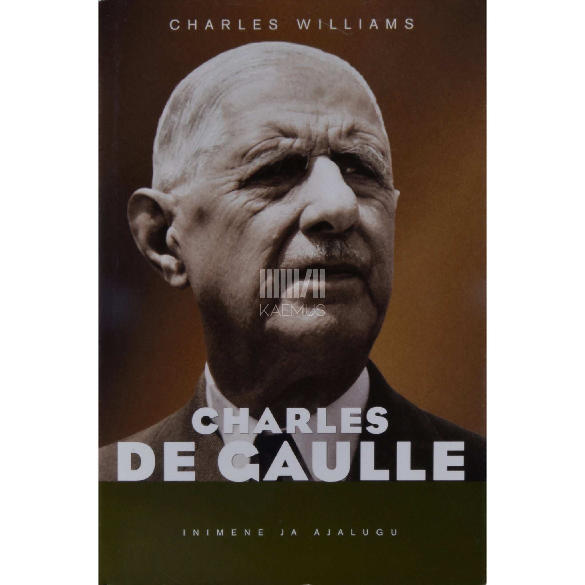 Charles Williams Charles de Gaulle. Prantsuse riigitegelane 1890-1970