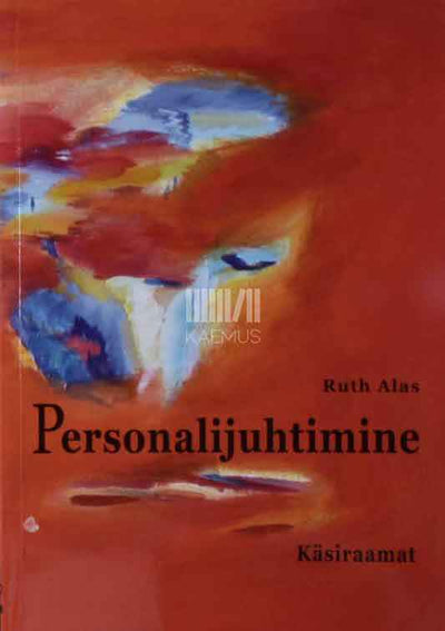 Personalijuhtimine. Käsiraamat - Kaemus