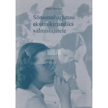 Maia Madisso - Sõnastusharjutusi eksamikirjandiks valmistujale