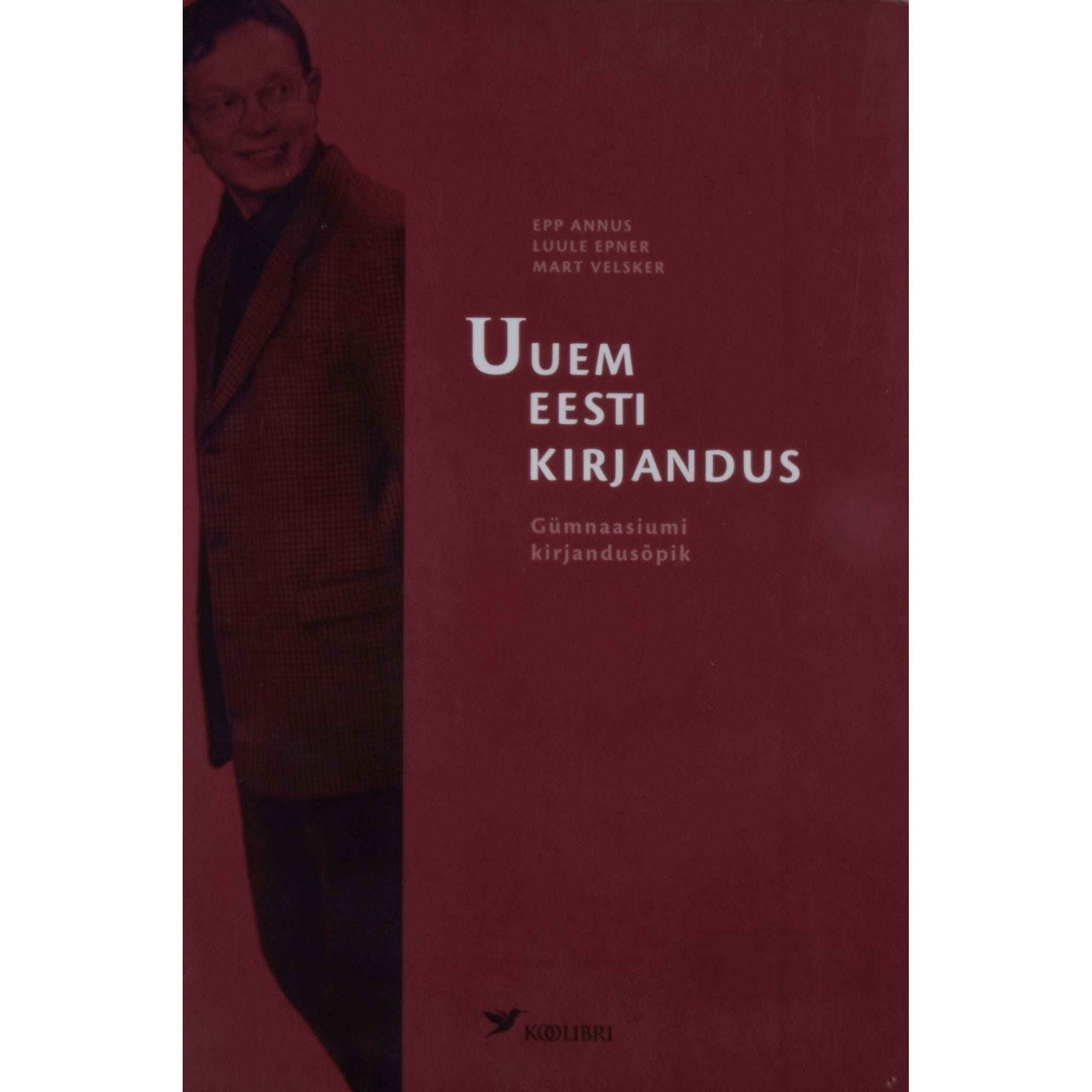 Epp Annus, Luule Epner, Mart Velsker Uuem eesti kirjandus. Gümnaasiumi kirjandusõpik