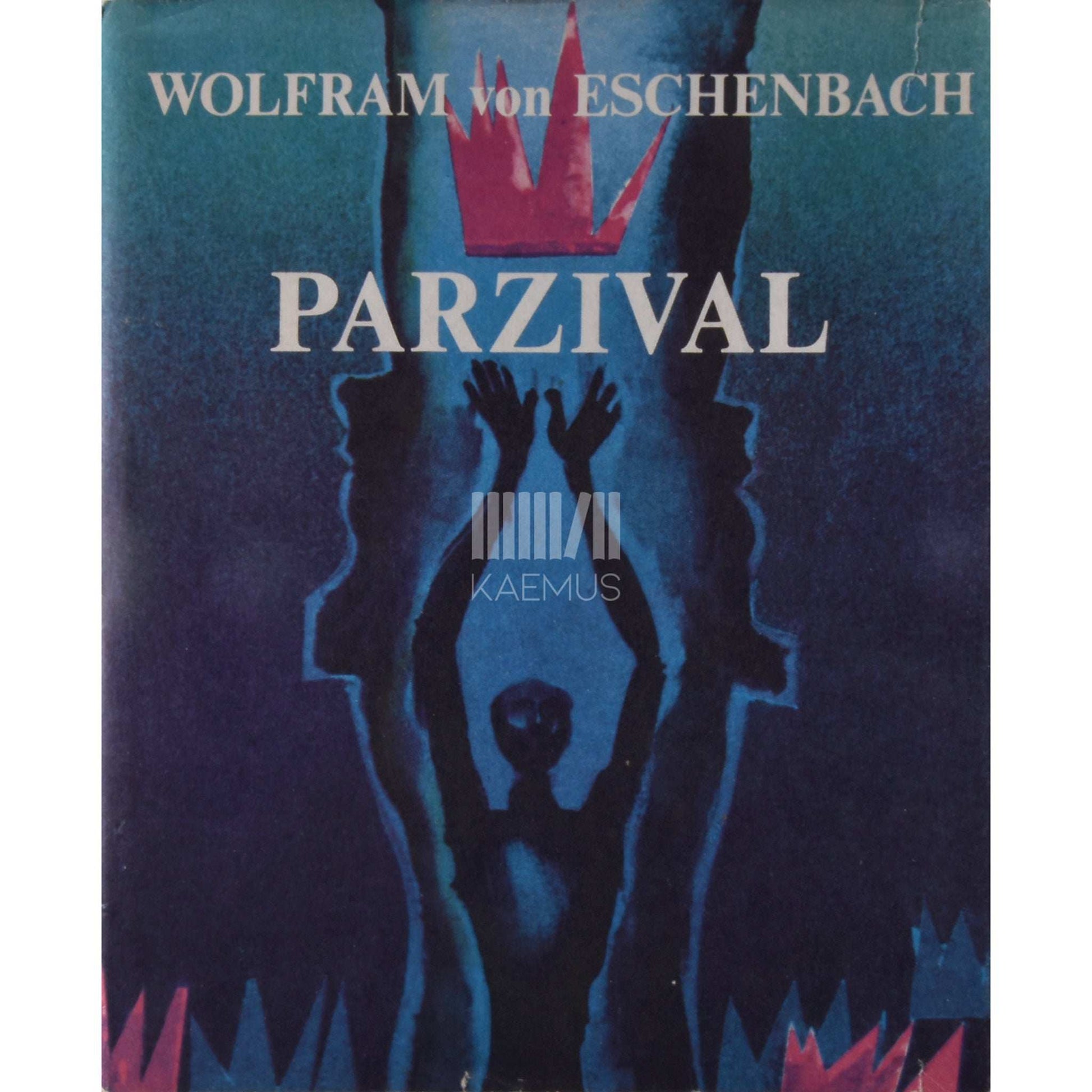 Wolfram von Eschenbach - Parzival. Eepos