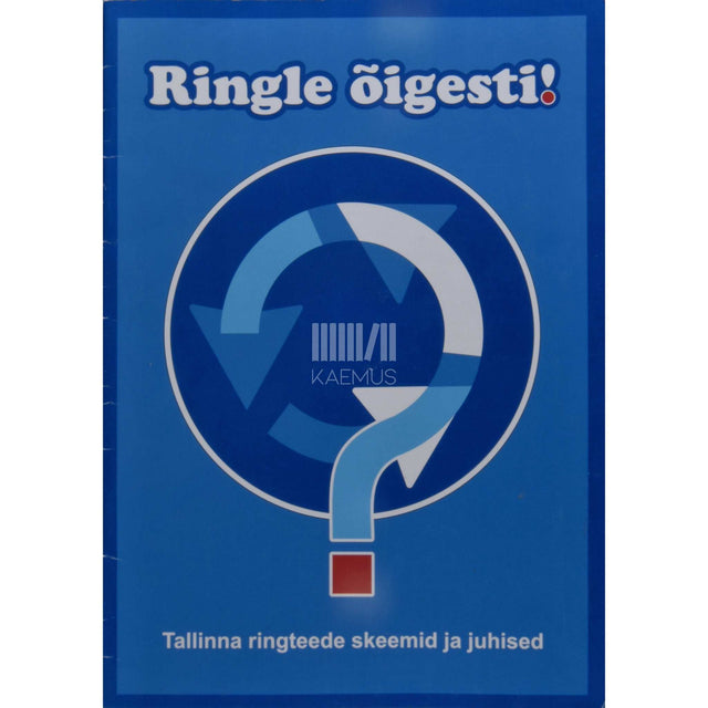 … - Ringle õigesti! Tallinna ringteede skeemid