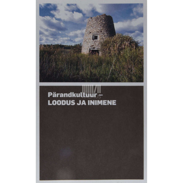 … - Pärandkultuur - loodus ja inimene