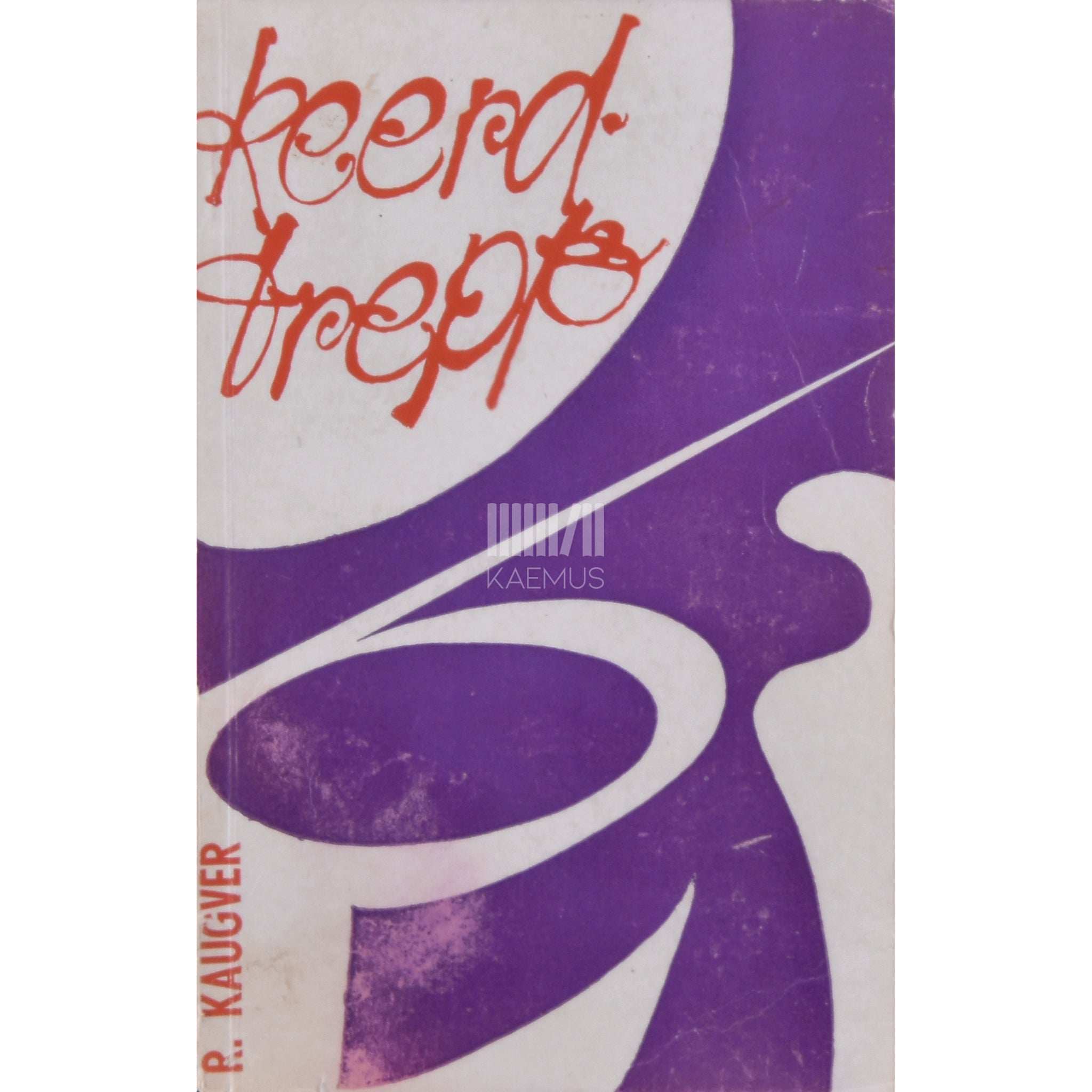 Raimond Kaugver Keerdtrepp. Reportaaž