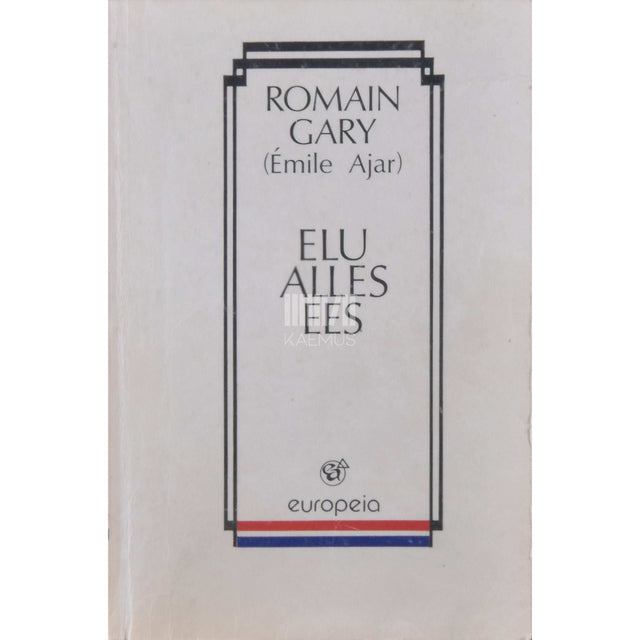Romain Gary - Elu alles ees