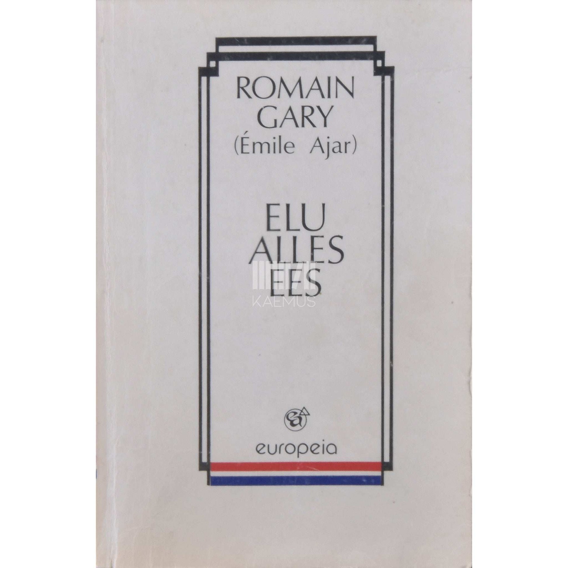 Romain Gary - Elu alles ees