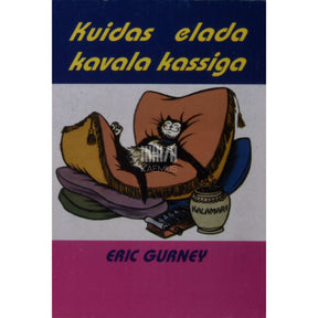 Eric Gurney Kuidas elada kavala kassiga