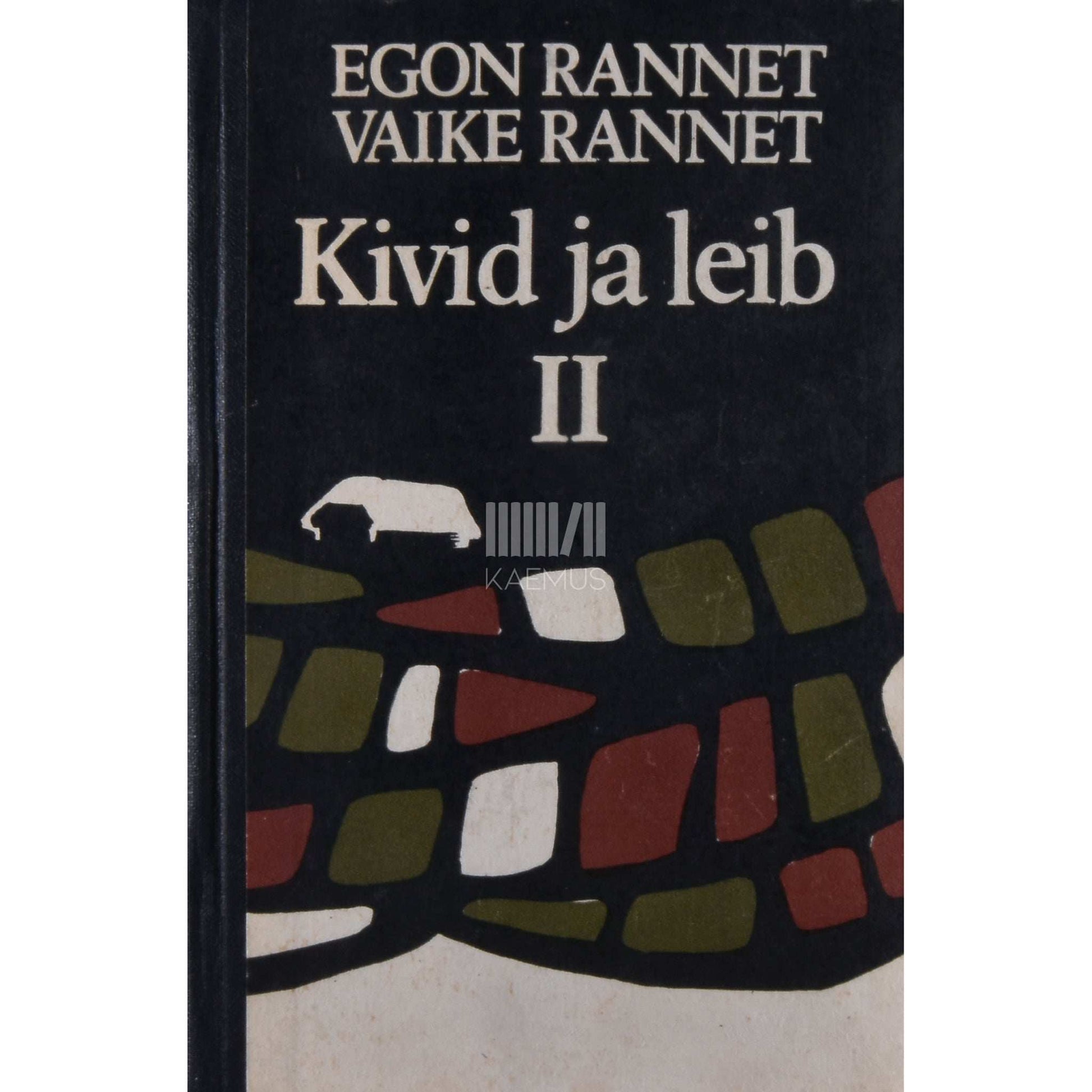 Egon Rannet, Vaike Rannet - Kivid ja leib 2. osa