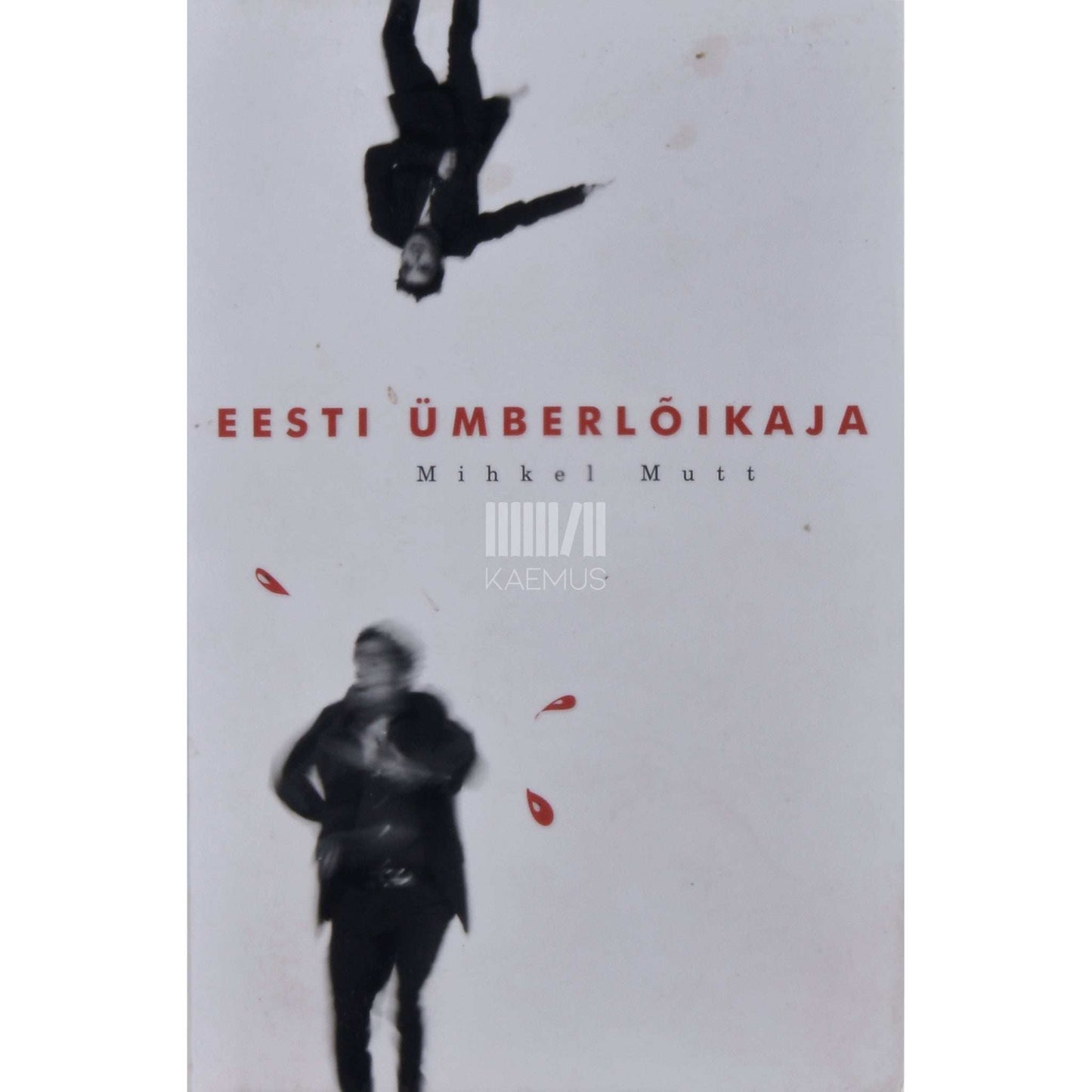 Mihkel Mutt - Eesti ümberlõikaja