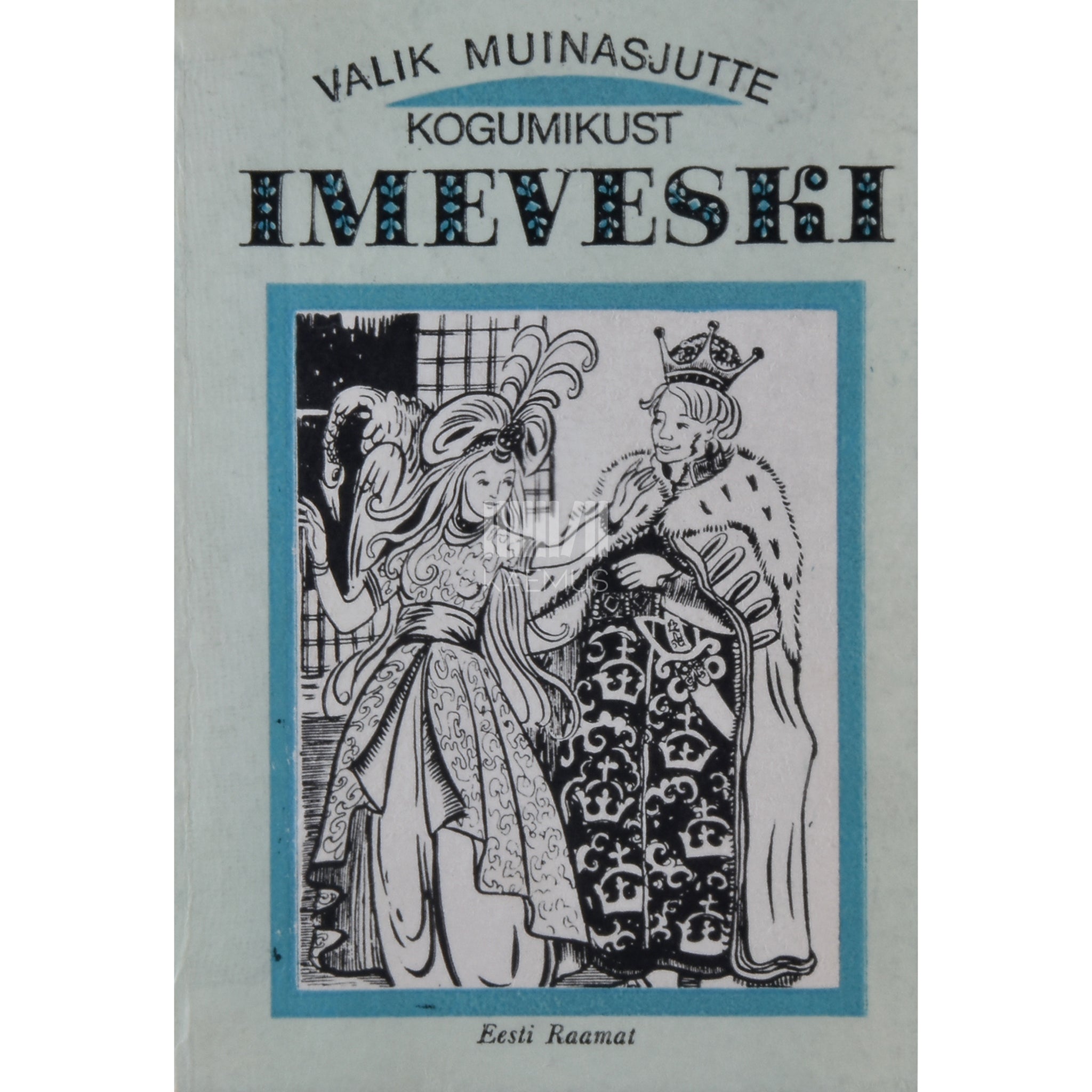 ... Valik muinasjutte kogumikust "Imeveski"