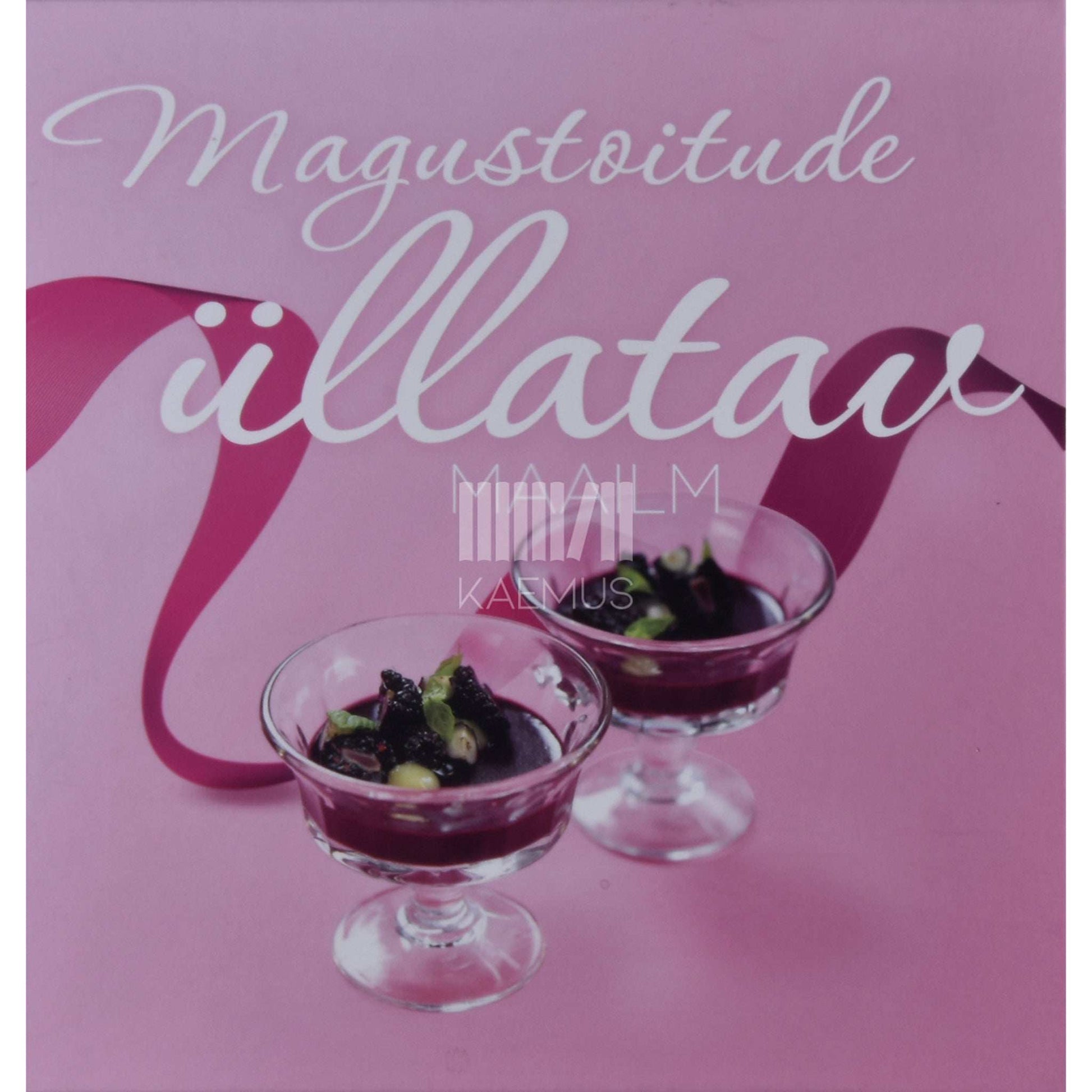 … - Magustoitude üllatav maailm