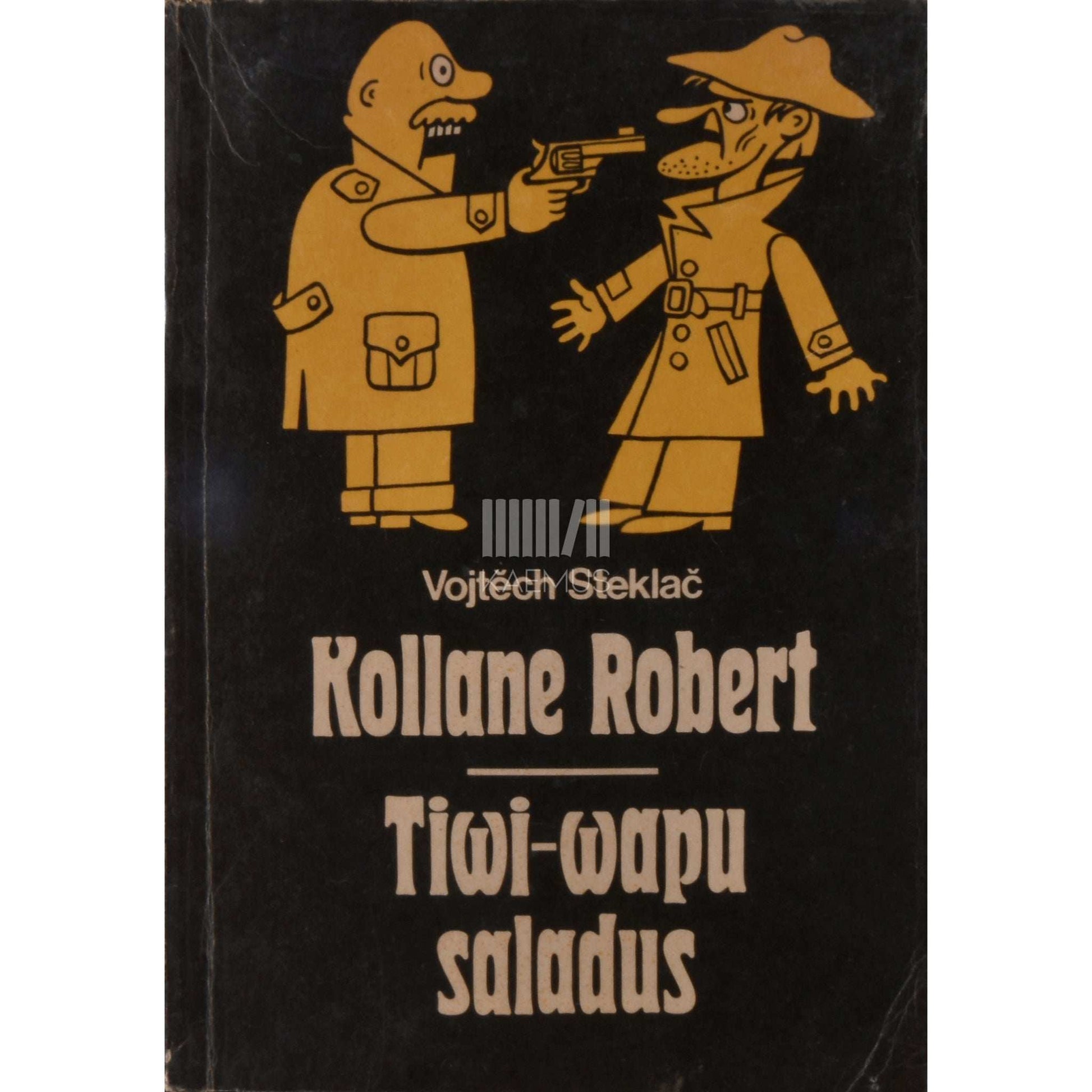 Vojtěch Steklač - Kollane Robert. Tiwi-wapu saladus