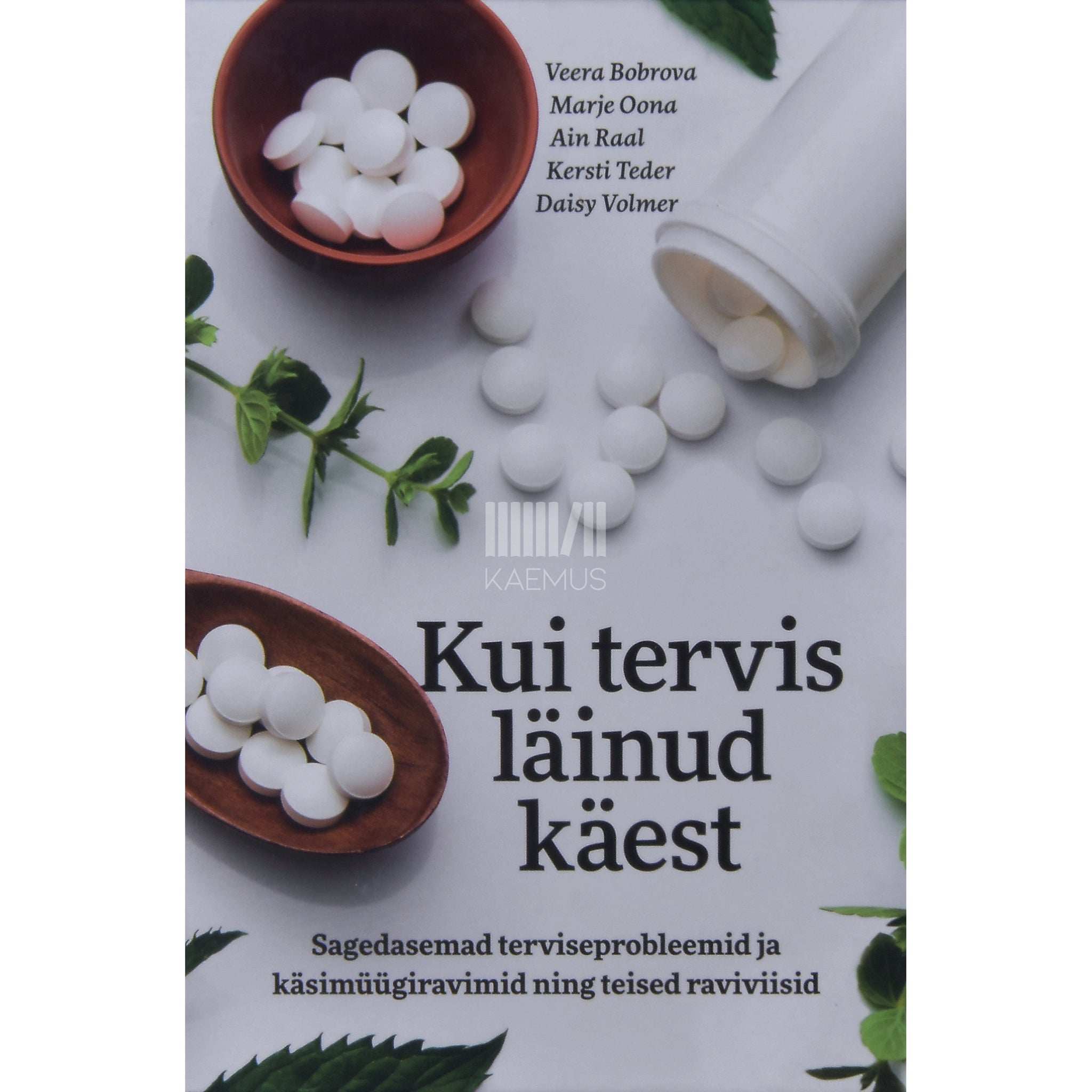 Veera Bobrova, Marje Oona, Ain Raal... jt. Kui tervis läinud käest