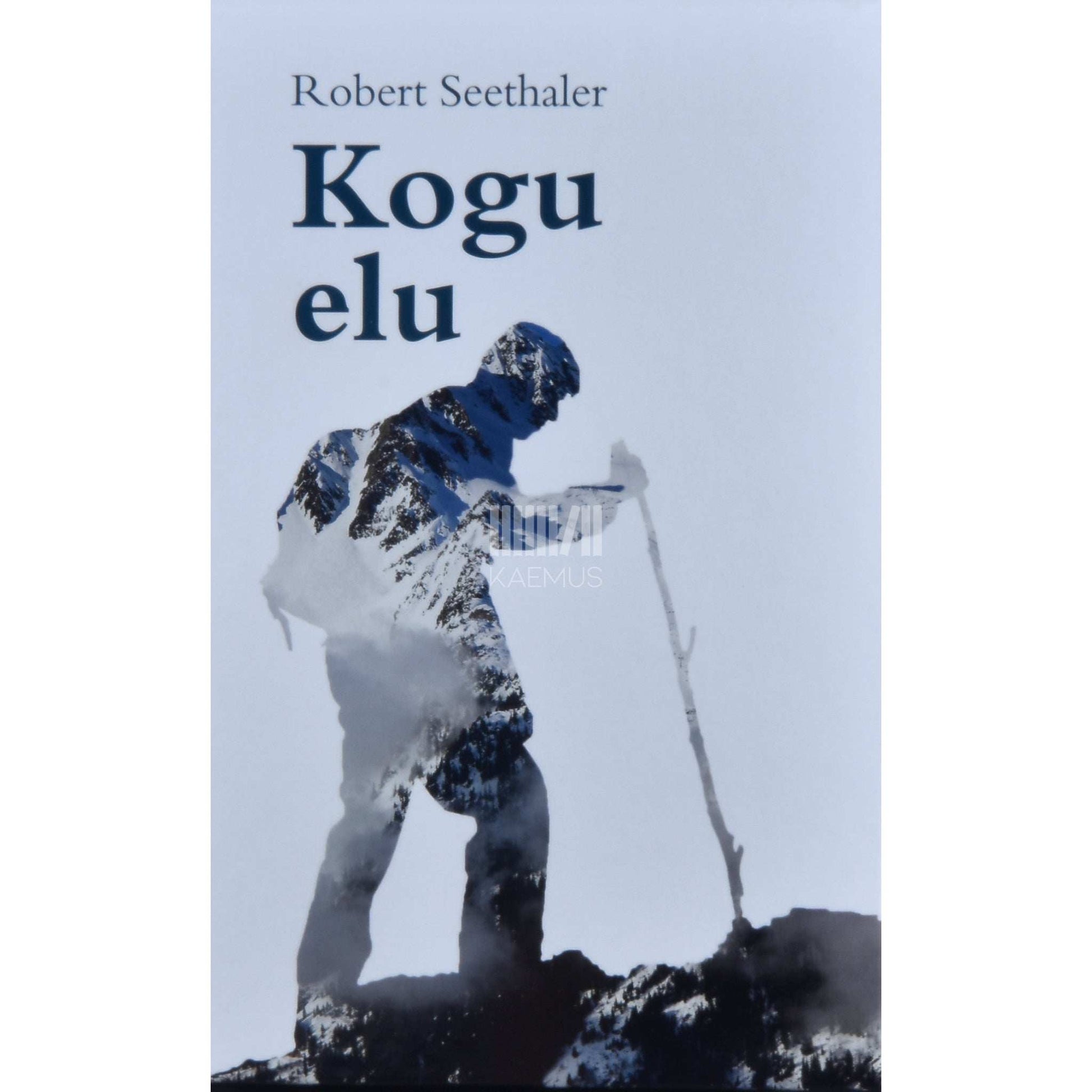 Robert Seethaler - Kogu elu