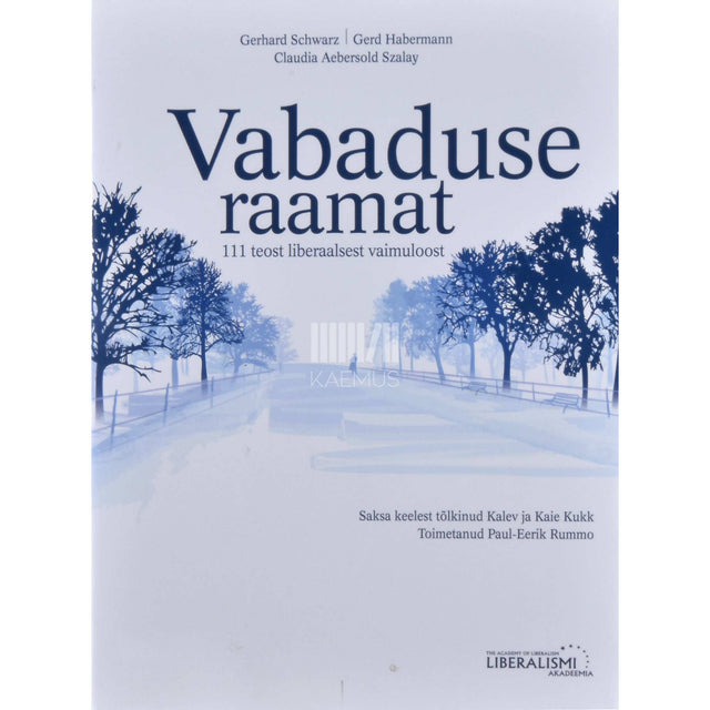 Gerhard Schwarz - Vabaduse raamat. 111 teost liberaalsest vaimuloost