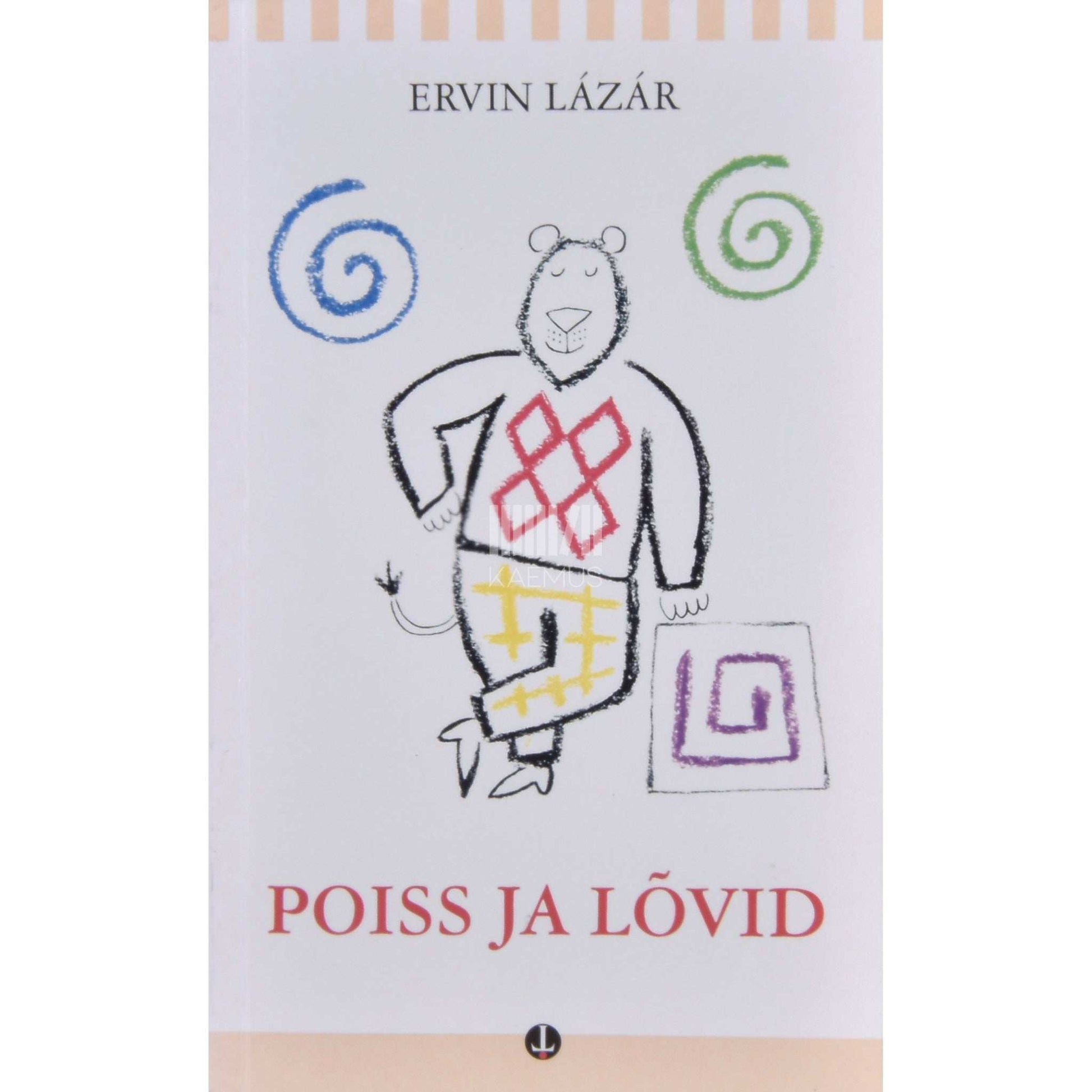 Ervin Lázár - Poiss ja lõvid. Muinasjuturomaan