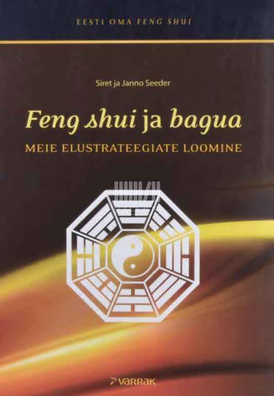 Feng shui ja bagua. Meie elustrateegiate loomine - Kaemus