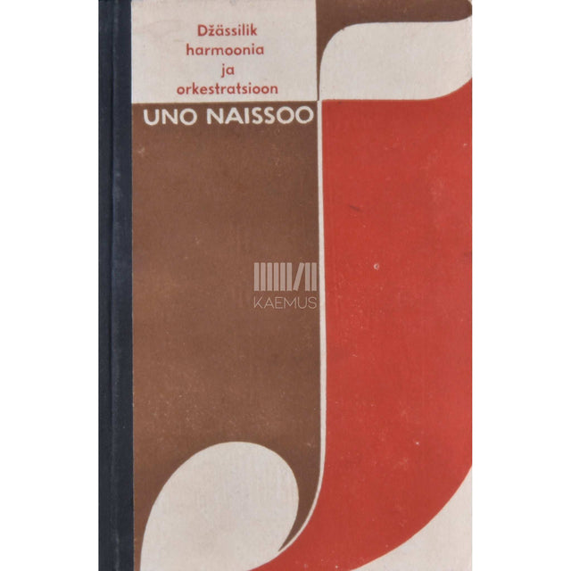 Uno Naissoo - Džässilik harmoonia ja orkestratsioon