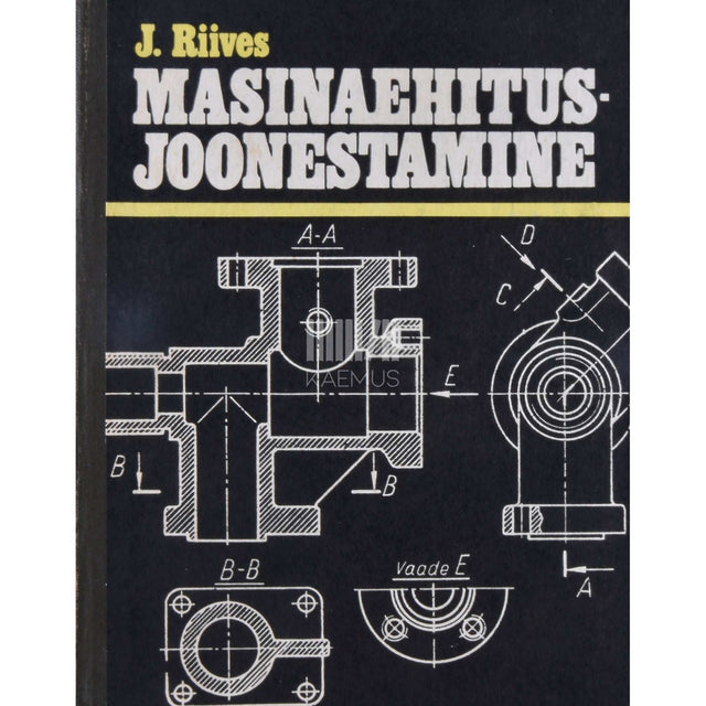 Jaan Riives - Masinaehitusjoonestamine. Õpik tehnikumidele