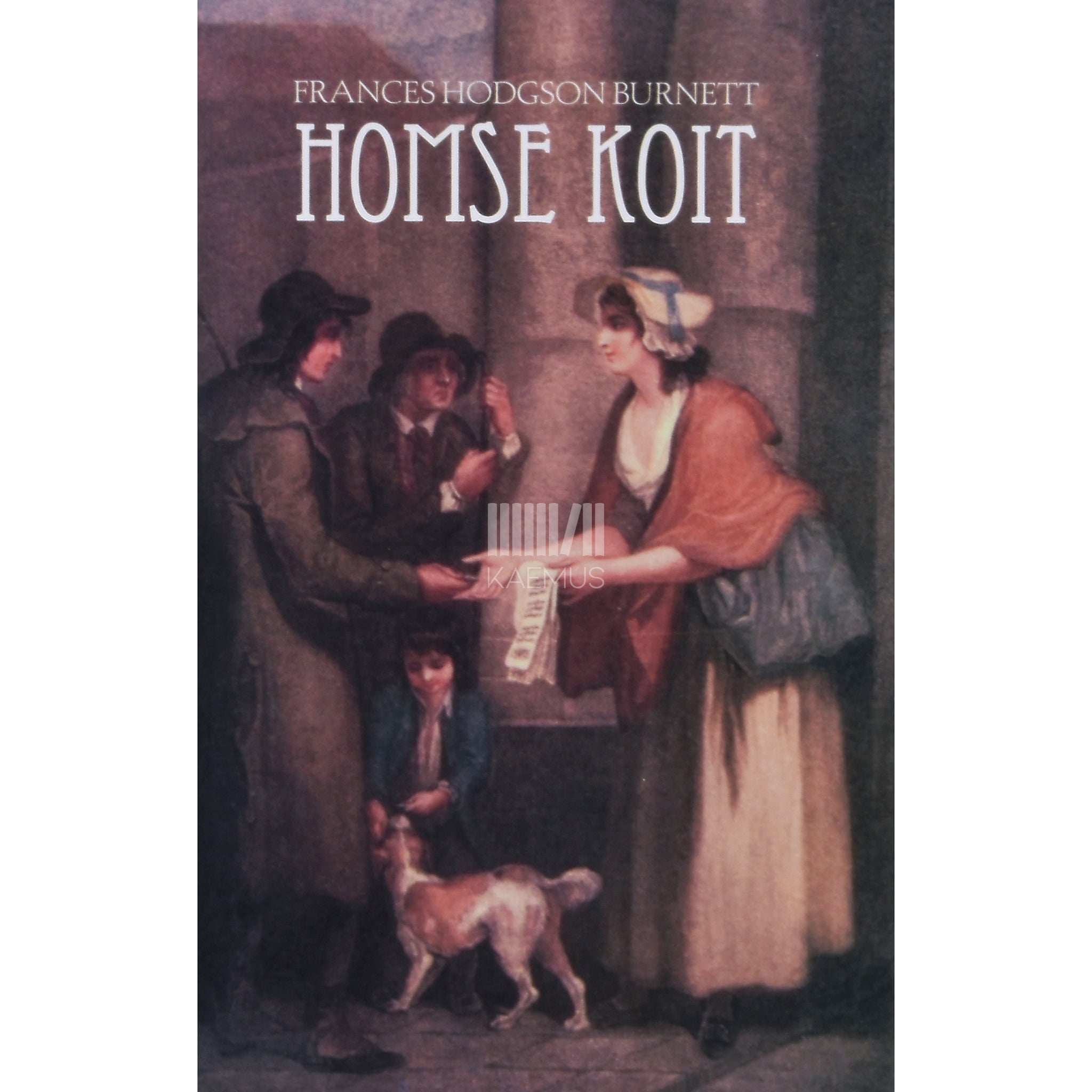 Frances Hodgson Burnett Homse koit