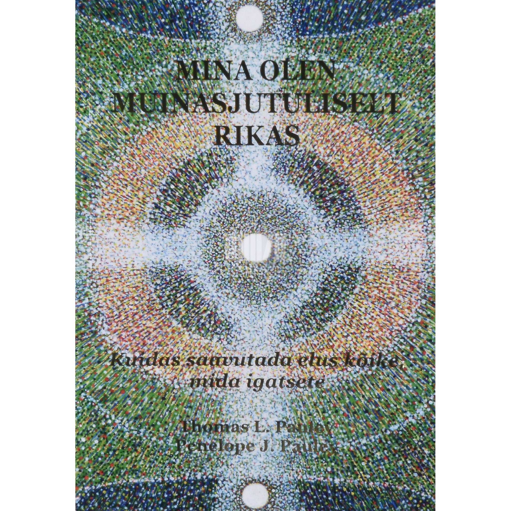 Penelope J. Pauley, Thomas L. Pauley Mina olen muinasjutuliselt rikas