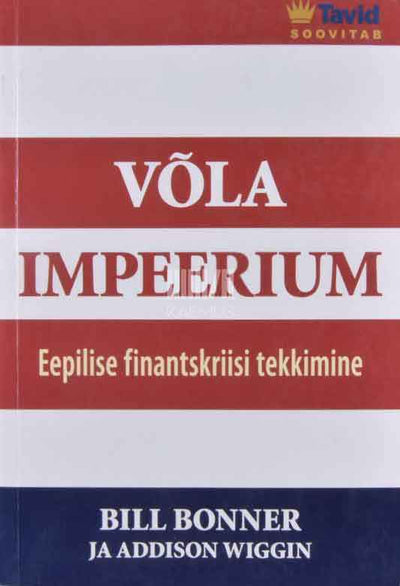 Võla impeerium. Eepilise finantskriisi tekkimine - Kaemus