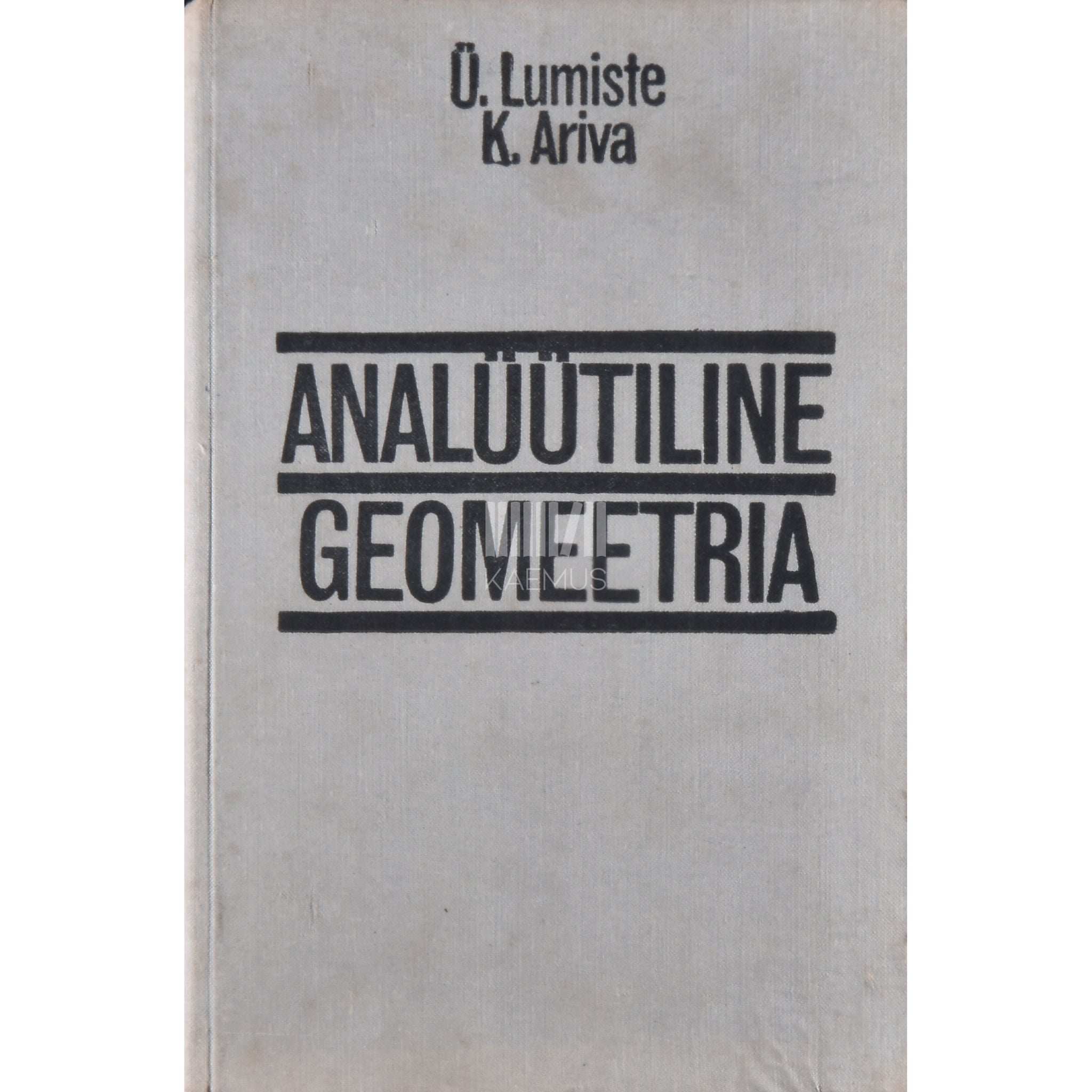 Karl Ariva, Ülo Lumiste Analüütiline geomeetria. Õpik kõrgkoolidele