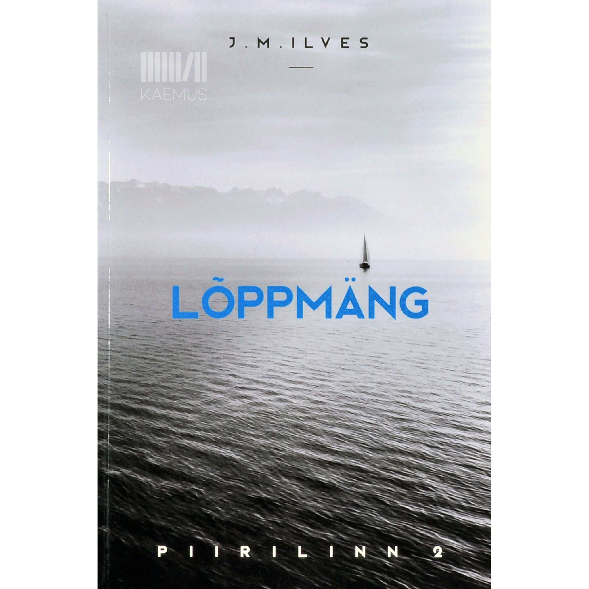 J. M. Ilves Piirilinn. Lõppmäng 2. osa