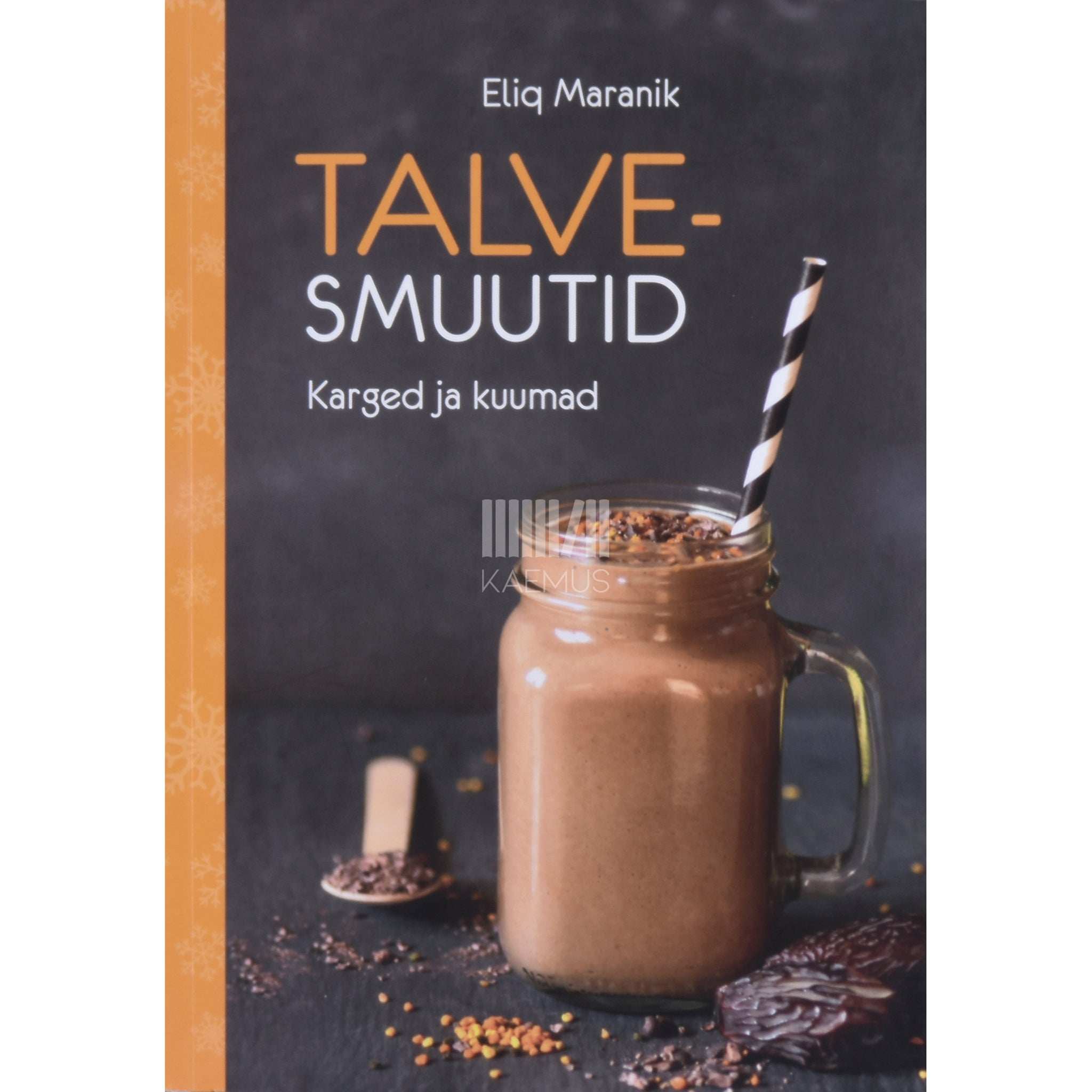 Eliq Maranik Talvesmuutid. Karged ja kuumad