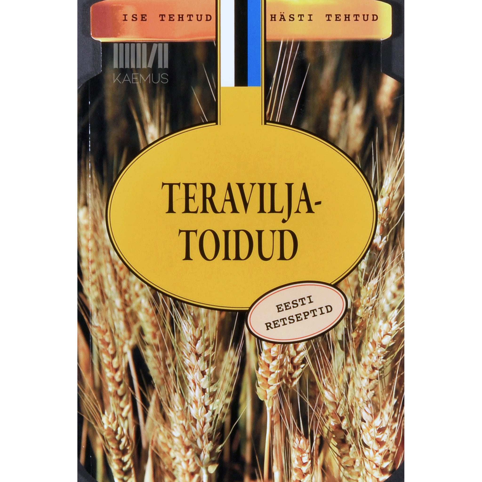 … Teraviljatoidud. Eesti retseptid