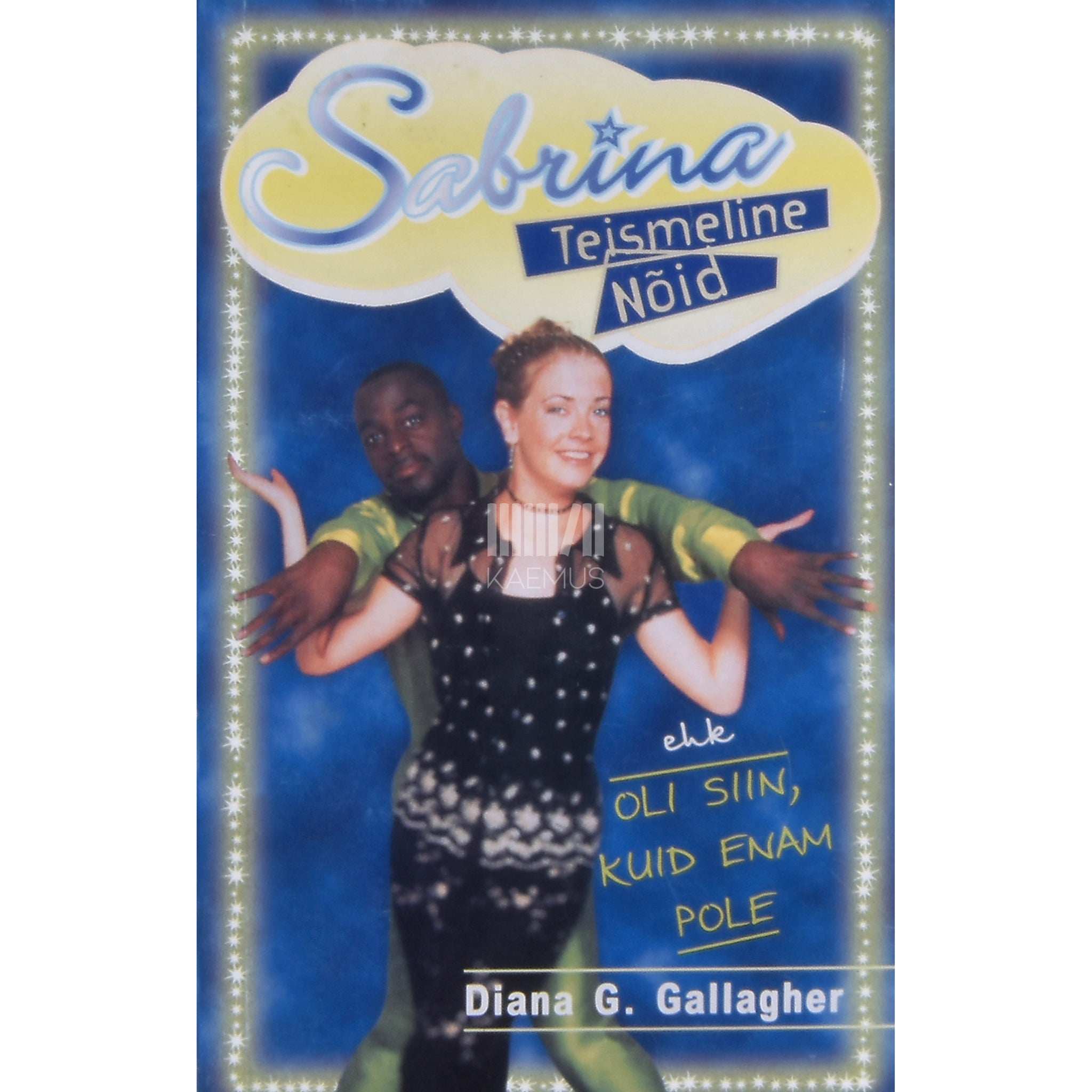 Diana G. Gallagher Sabrina, teismeline nõid 16. osa. Oli siin, kuid enam pole