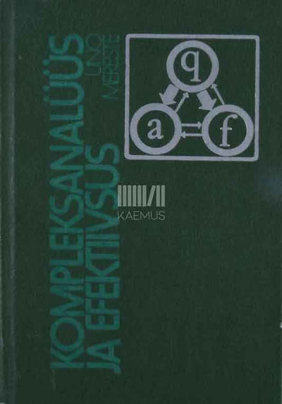 Kompleksanalüüs ja efektiivsus. Tootmise majandusliku tõhususe maatriksmodelleerimisel põhinev kompleksanalüüs automatiseeritud andmetöötlussüsteemis - Kaemus