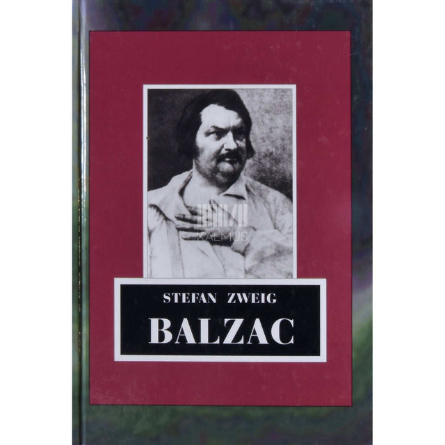 Stefan Zweig - Balzac. Ühe elu lugu
