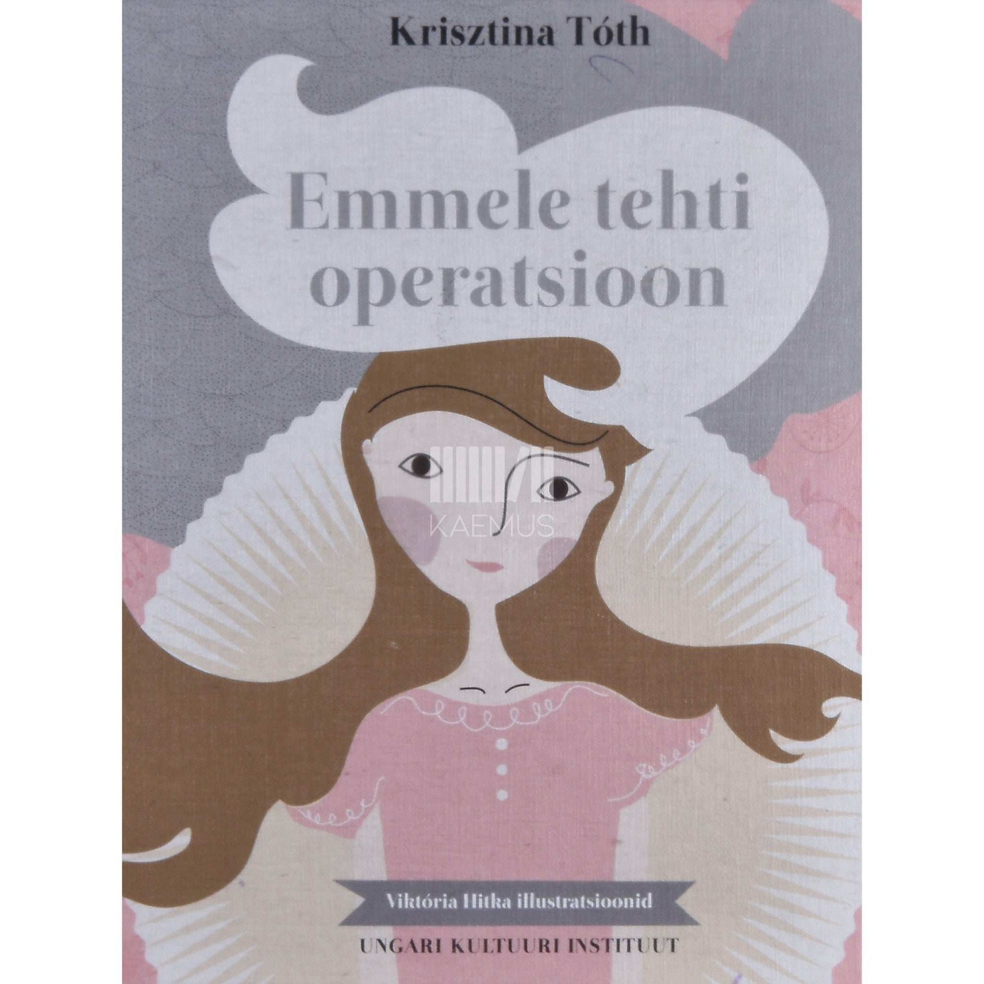Krisztina Tóth - Emmele tehti operatsioon