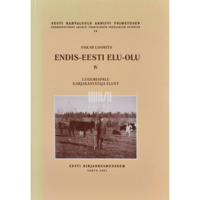 Oskar Loorits - Endis-Eesti elu-olu 4. osa. Lugemispalu karjakasvataja elust