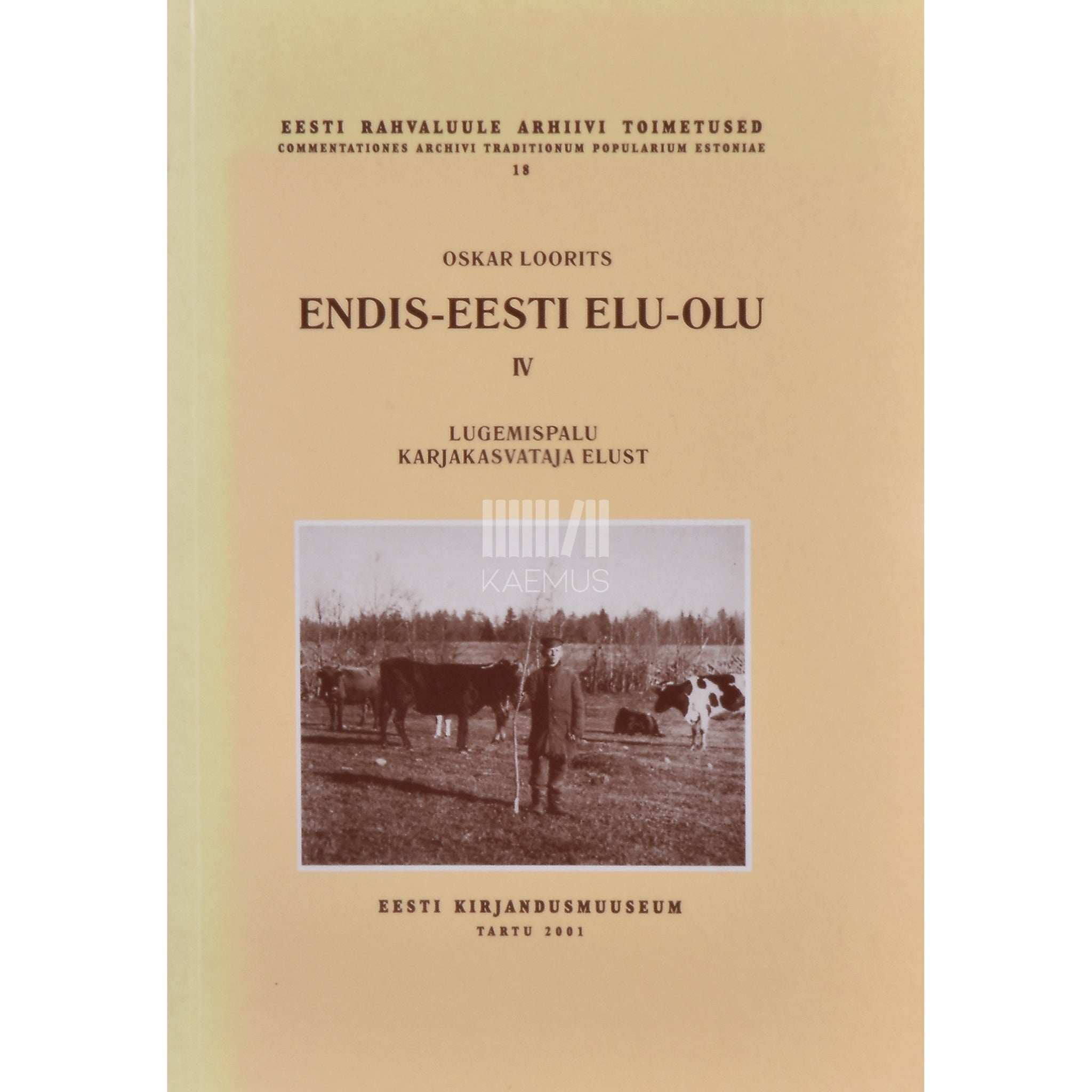 Oskar Loorits Endis-Eesti elu-olu 4. osa. Lugemispalu karjakasvataja elust