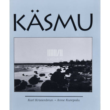 Karl Kristenbrun, Anne Kurepalurun - Käsmu. Ajaloost ja tänapäevast