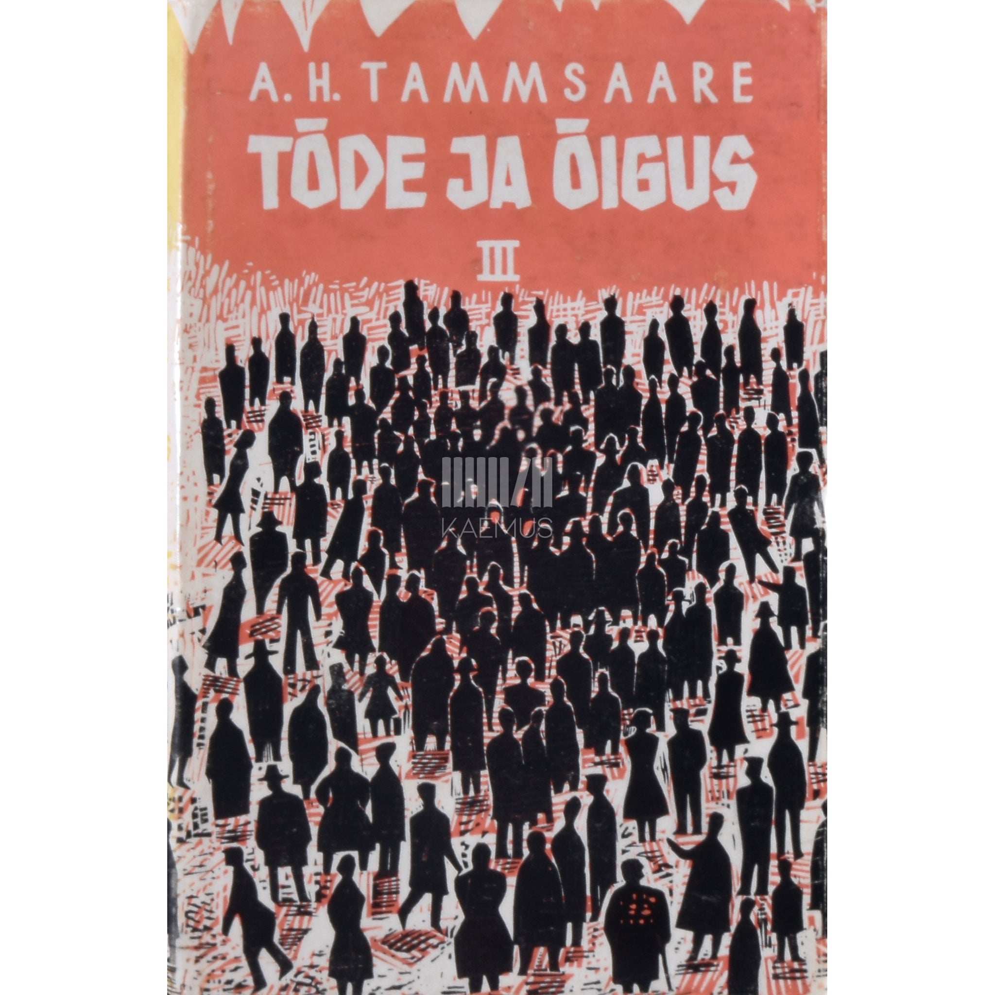 A. H. Tammsaare Tõde ja õigus 3. osa