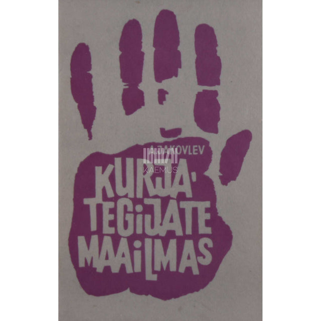 Aleksandr Jakovlev - Kurjategijate maailmas