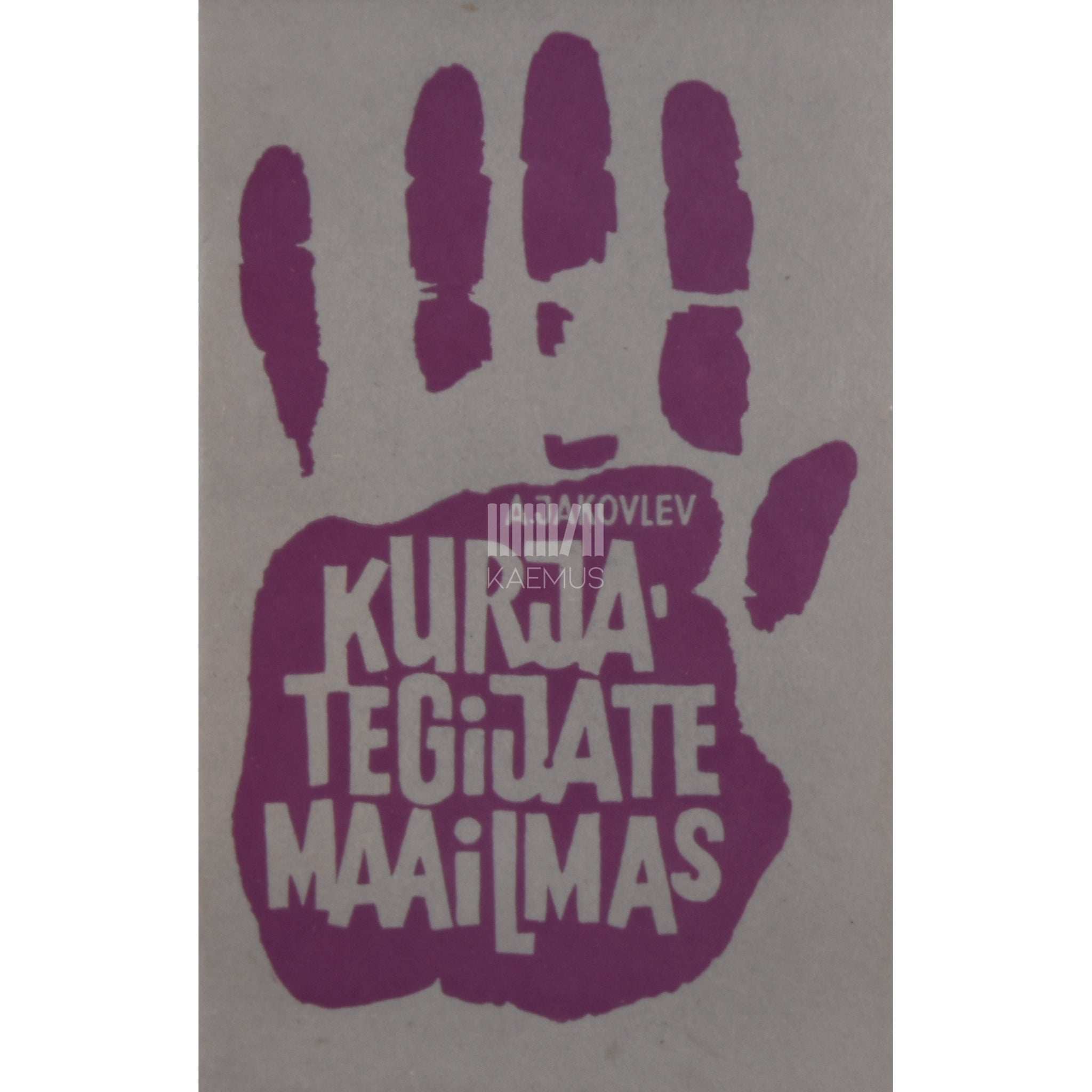 Aleksandr Jakovlev Kurjategijate maailmas