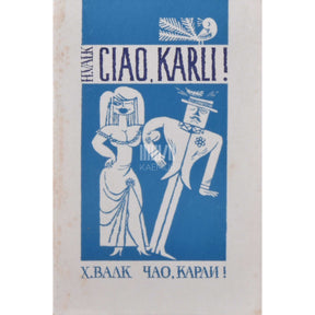 Heinz Valk Ciao, Karli! Karikatuure