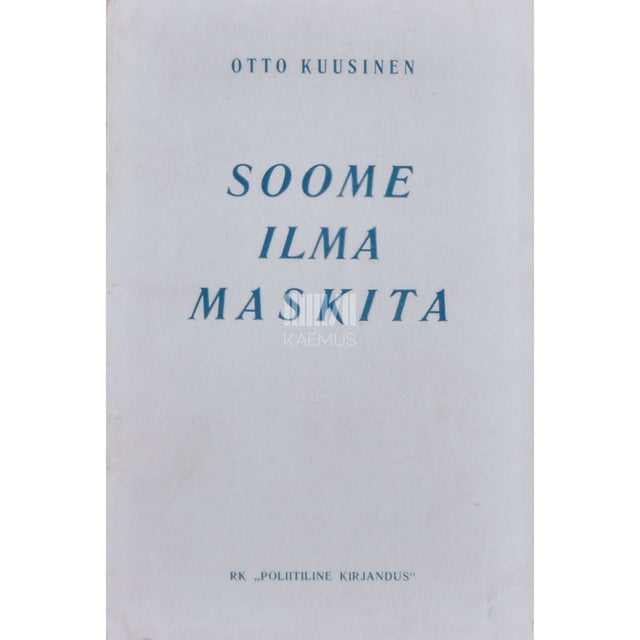 Otto Wille Kuusinen - Soome ilma maskita